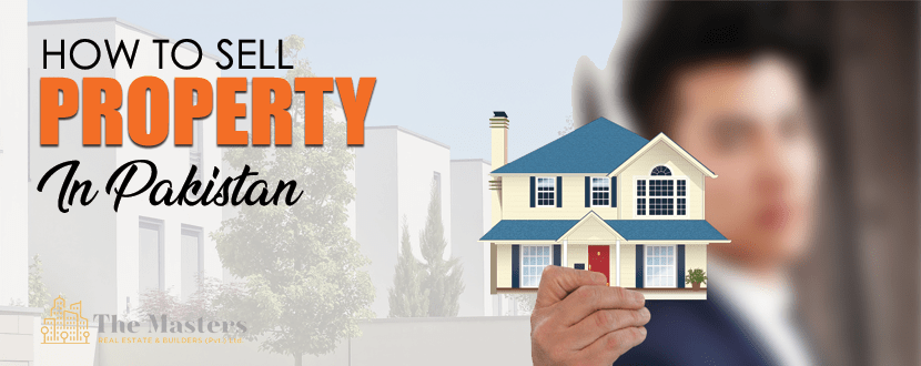 HOW TO SELL PROPERTY IN PAKISTAN?